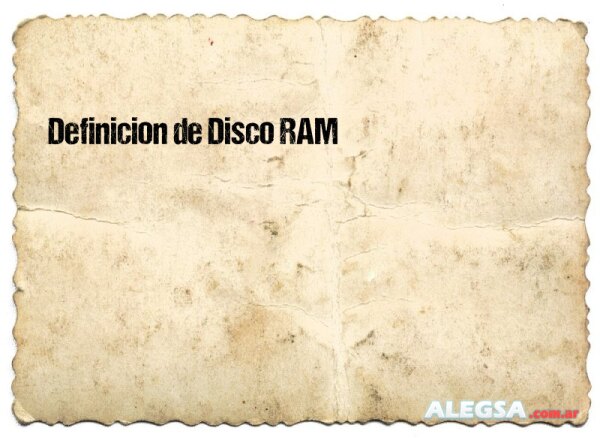 Definición de Disco RAM