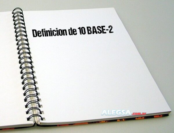 Definición de 10 BASE-2