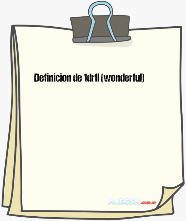 Definición de 1drfl (wonderful)
