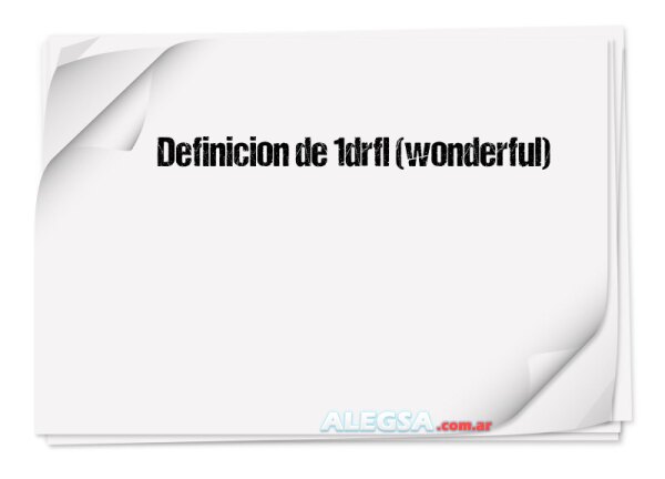 Definición de 1drfl (wonderful)