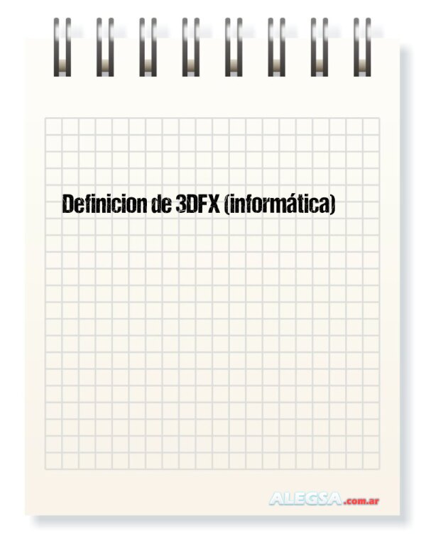 Definición de 3DFX (informática)