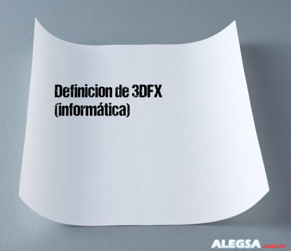 Definición de 3DFX (informática)