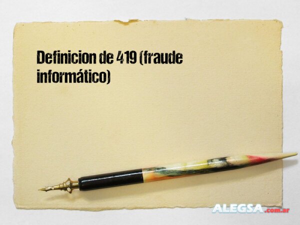 Definición de 419 (fraude informático)