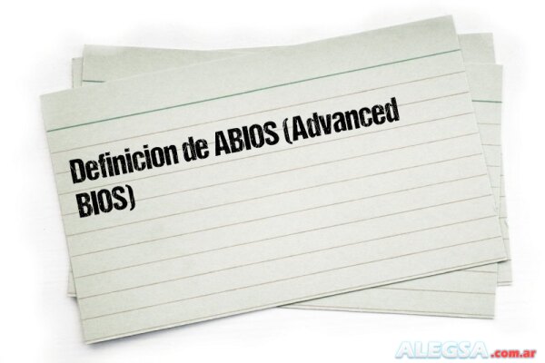 Definición de ABIOS (Advanced BIOS)
