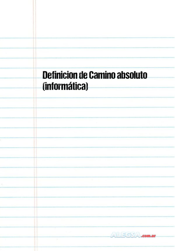 Definición de Camino absoluto (informática)