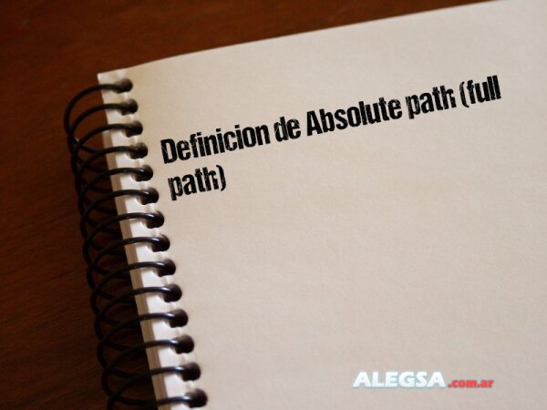 Definición de Absolute path (full path)