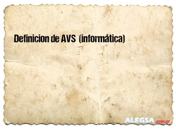 Definición de AVS  (informática)