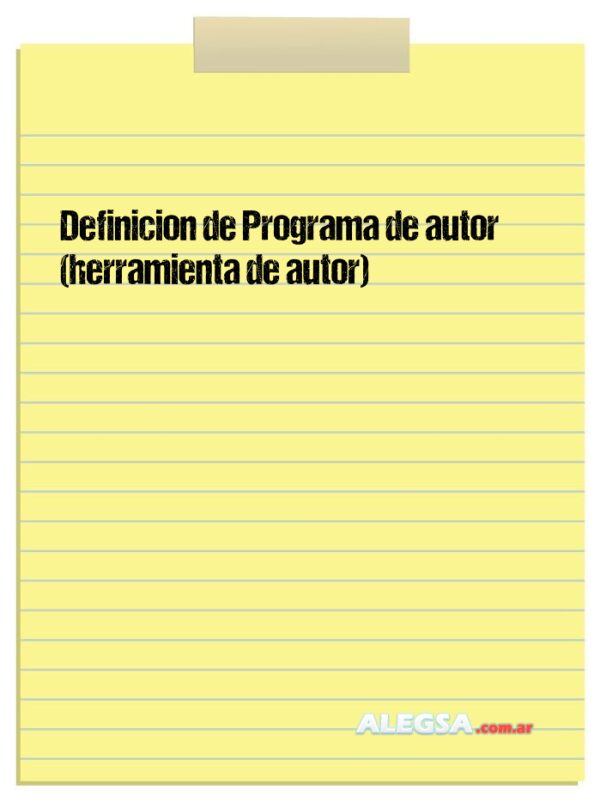 Definición de Programa de autor (herramienta de autor)