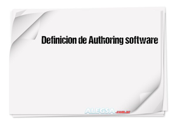 Definición de Authoring software