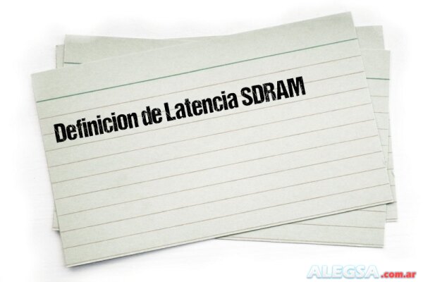 Definición de Latencia SDRAM