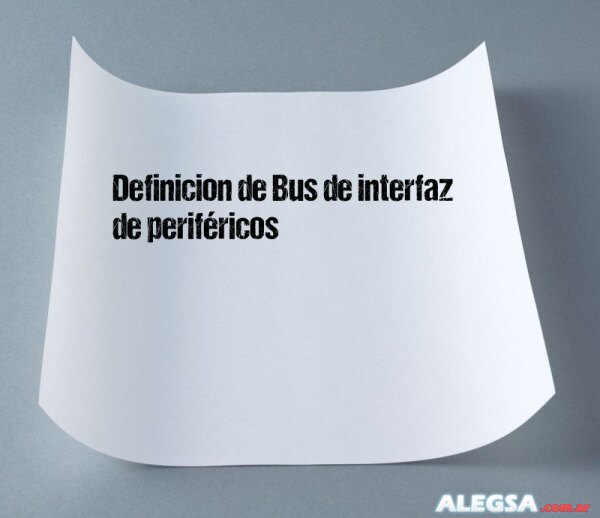 Definición de Bus de interfaz de periféricos