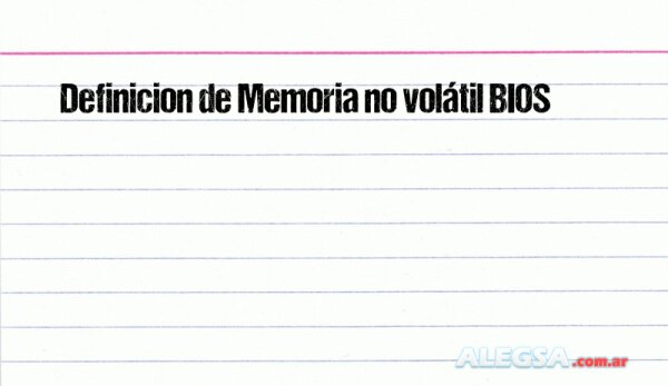 Definición de Memoria no volátil BIOS