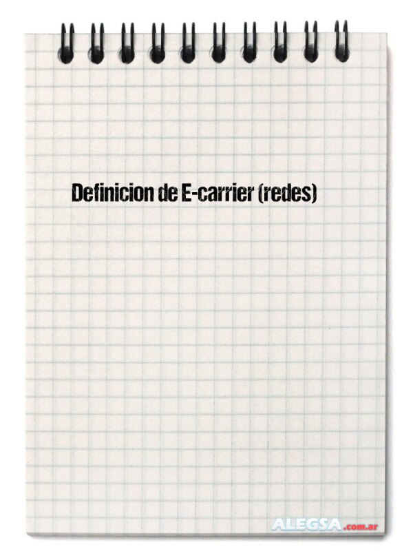 Definición de E-carrier (redes)