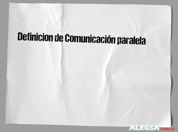 Definición de Comunicación paralela