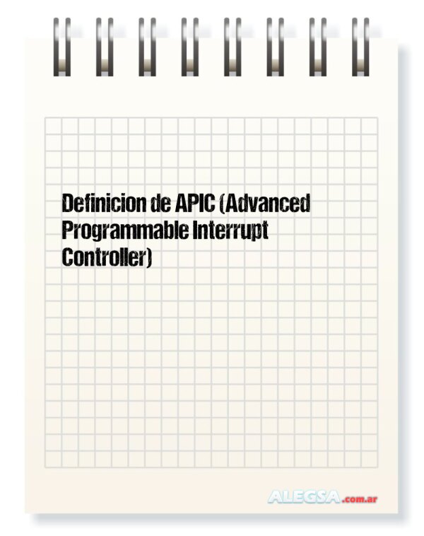 Definición de APIC (Advanced Programmable Interrupt Controller)