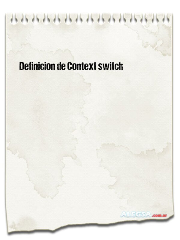 Definición de Context switch