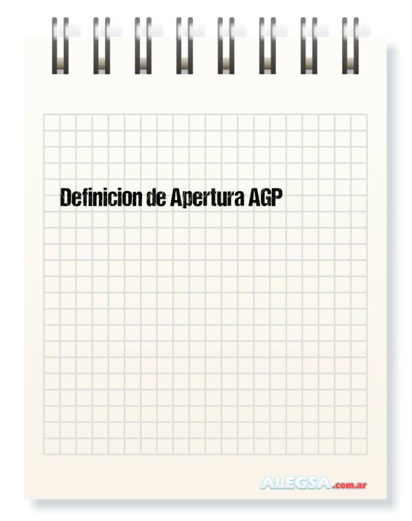 Definición de Apertura AGP