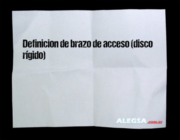 Definición de brazo de acceso (disco rígido)