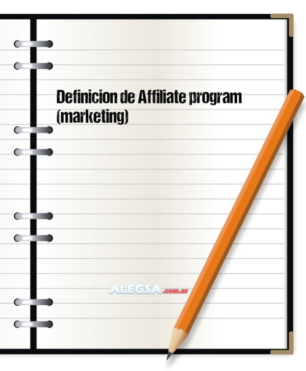 Definición de Affiliate program (marketing)