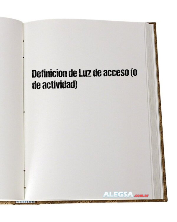 Definición de Luz de acceso (o de actividad)