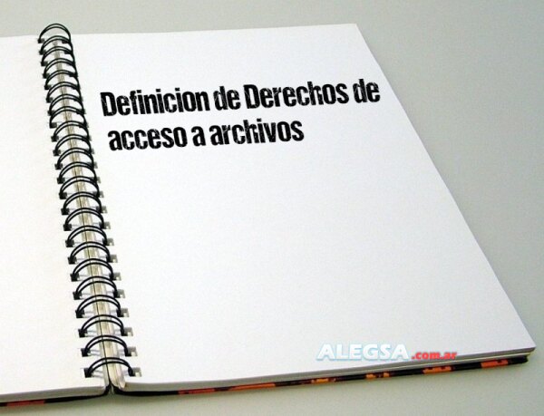 Definición de Derechos de acceso a archivos