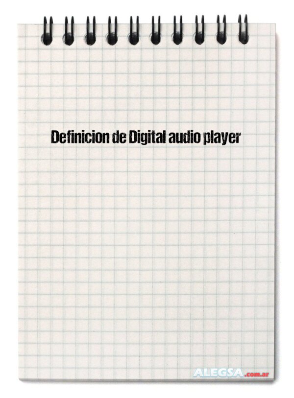 Definición de Digital audio player