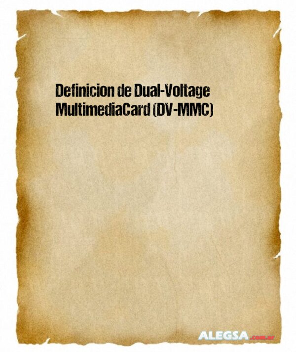 Definición de Dual-Voltage MultimediaCard (DV-MMC)