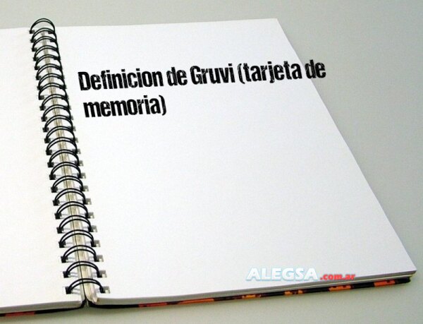Definición de Gruvi (tarjeta de memoria)