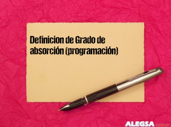 Definición de Grado de absorción (programación)