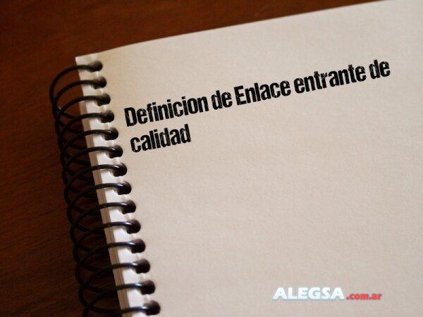 Definición de Enlace entrante de calidad