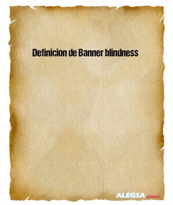 Definición de Banner blindness