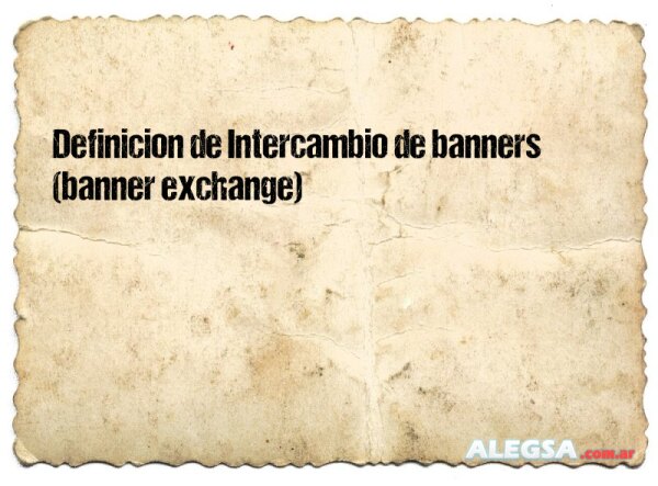 Definición de Intercambio de banners (banner exchange)