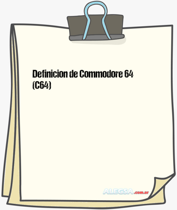 Definición de Commodore 64 (C64)