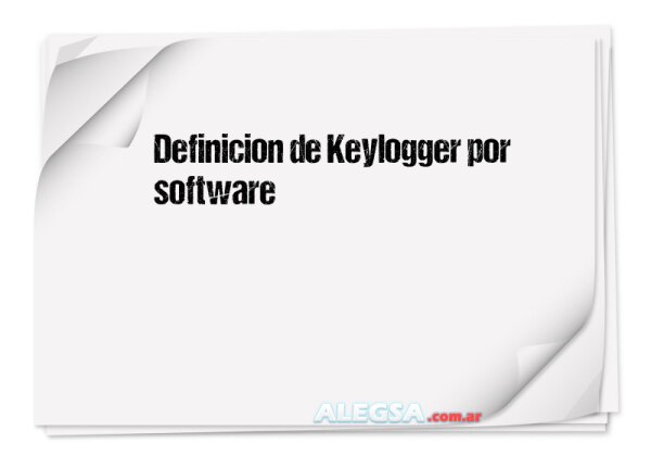 Definición de Keylogger por software