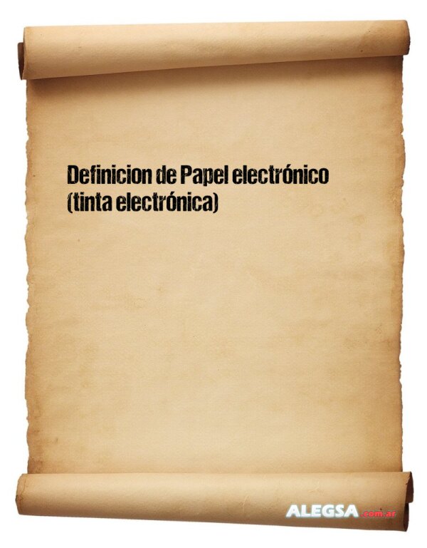 Definición de Papel electrónico (tinta electrónica)