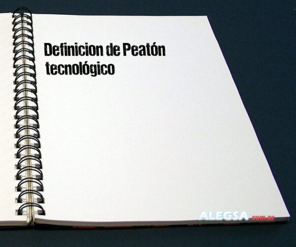 Definición de Peatón tecnológico