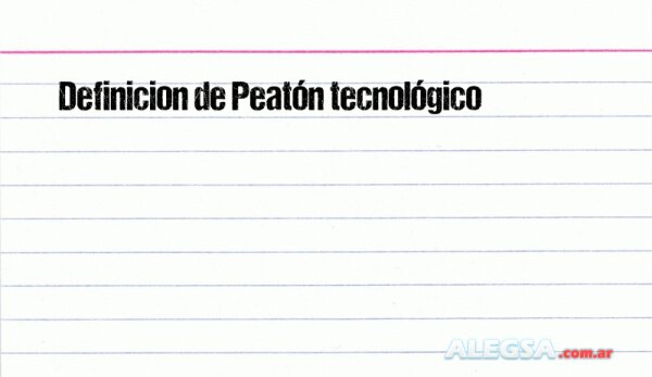 Definición de Peatón tecnológico