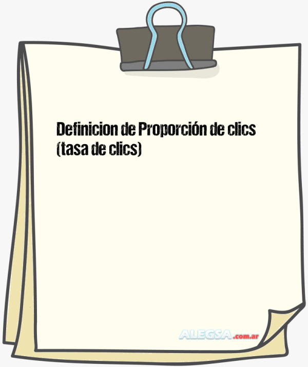 Definición de Proporción de clics (tasa de clics)