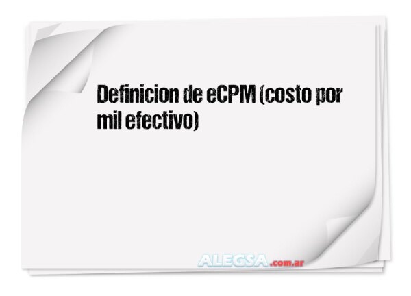Definición de eCPM (costo por mil efectivo)