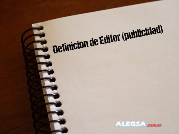 Definición de Editor (publicidad)