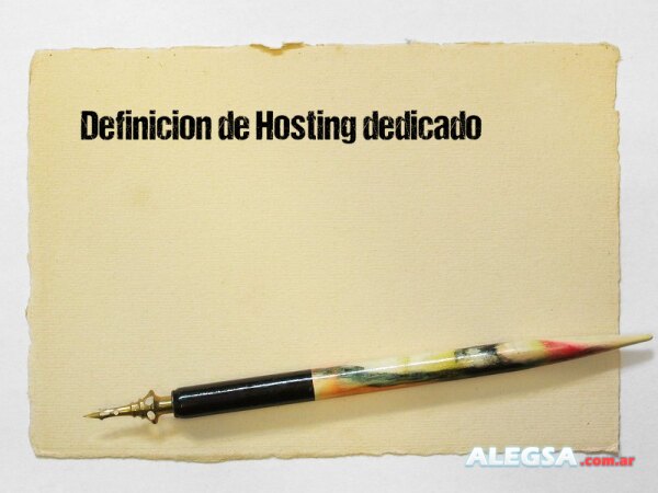 Definición de Hosting dedicado