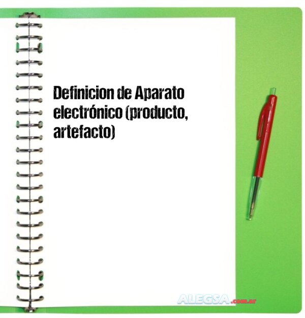 Definición de Aparato electrónico (producto, artefacto)