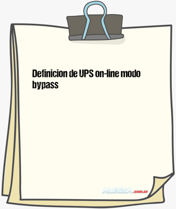 Definición de UPS on-line modo bypass