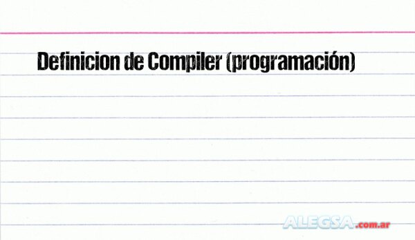 Definición de Compiler (programación)