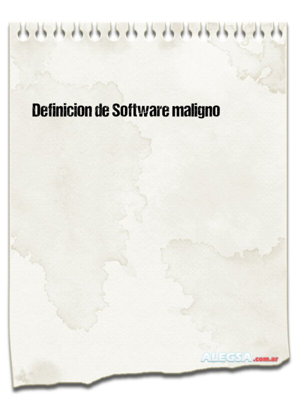 Definición de Software maligno