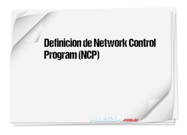 Definición de Network Control Program (NCP)