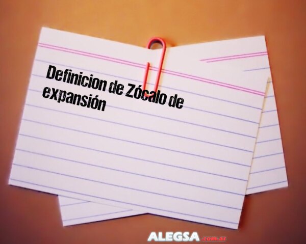 Definición de Zócalo de expansión