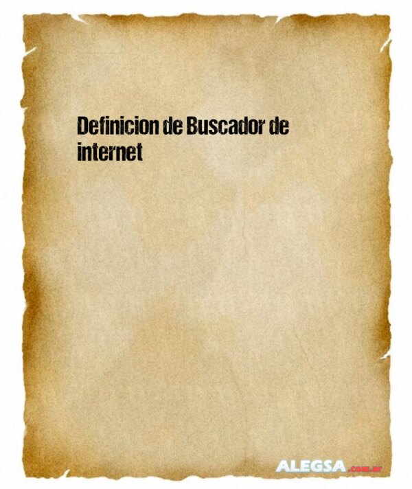 Definición de Buscador de internet