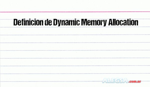 Definición de Dynamic Memory Allocation