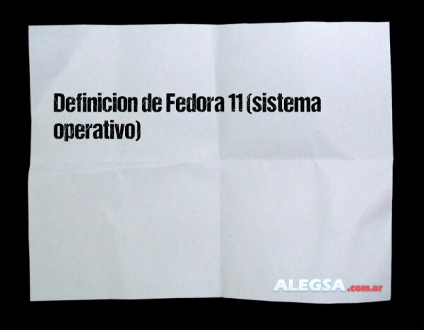 Definición de Fedora 11 (sistema operativo)